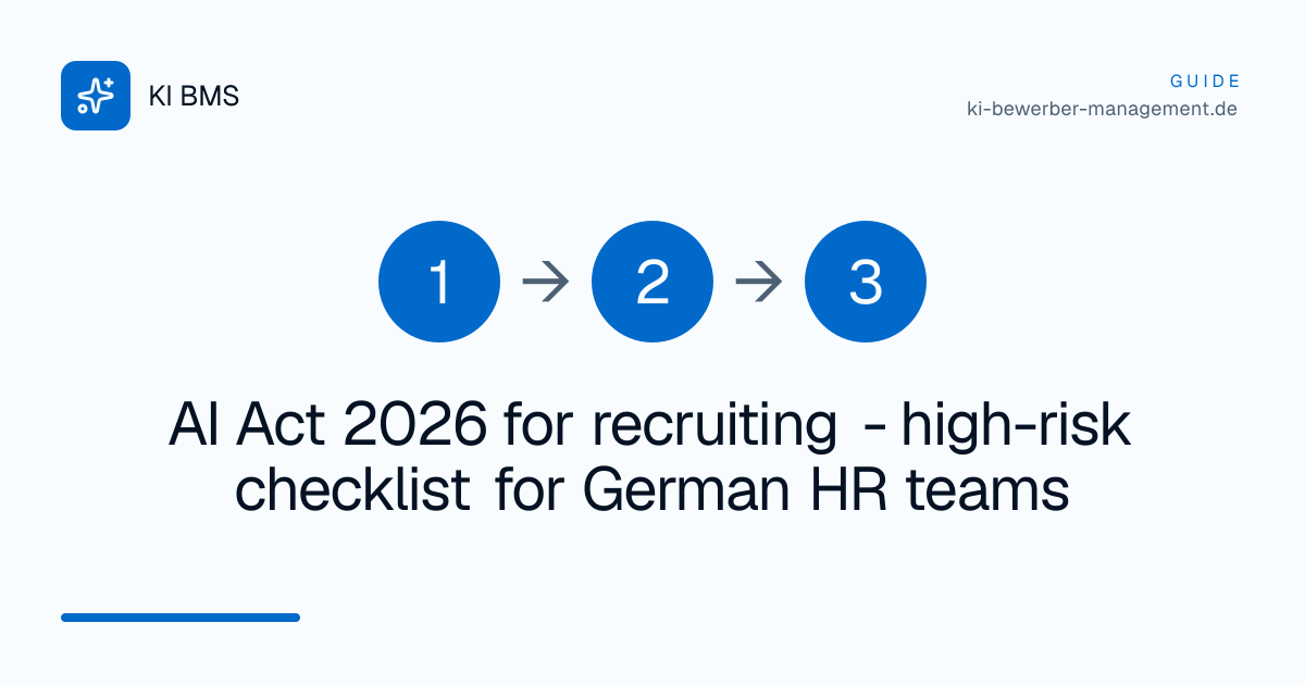 AI Act 2026 for recruiting - high-risk checklist for German HR teams