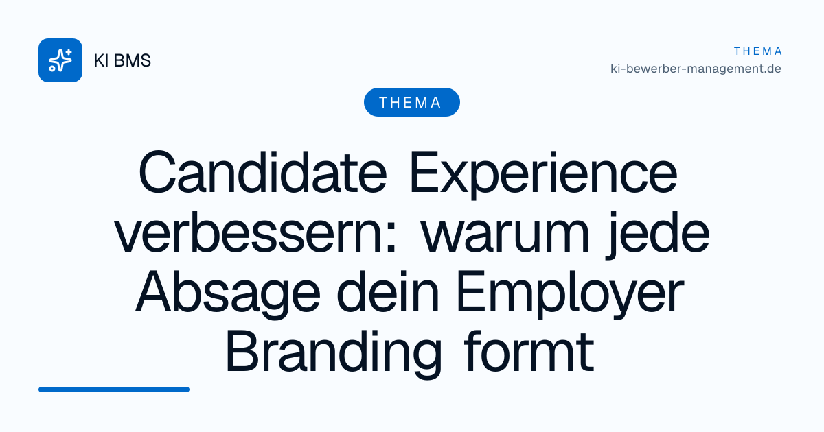 Candidate Experience verbessern: warum jede Absage dein Employer Branding formt