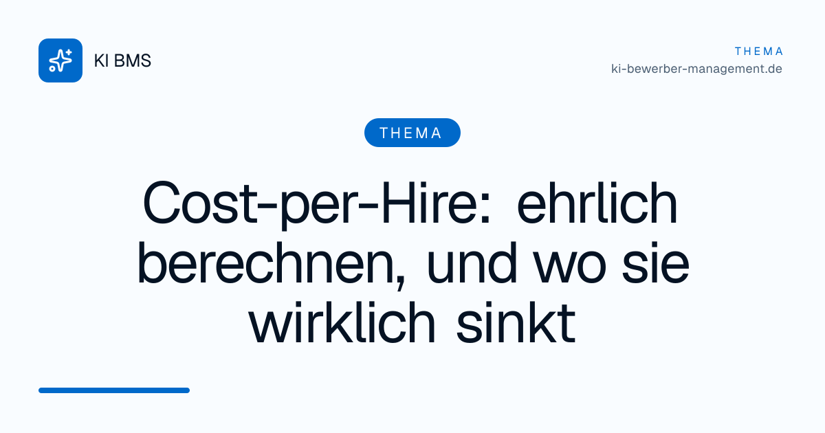 Cost-per-Hire: ehrlich berechnen, und wo sie wirklich sinkt