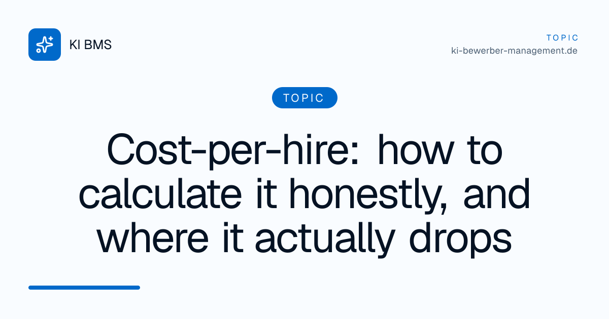 Cost-per-hire: how to calculate it honestly, and where it actually drops