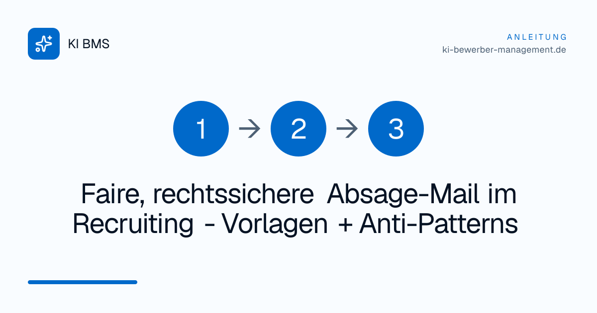 Faire, rechtssichere Absage-Mail im Recruiting - Vorlagen + Anti-Patterns