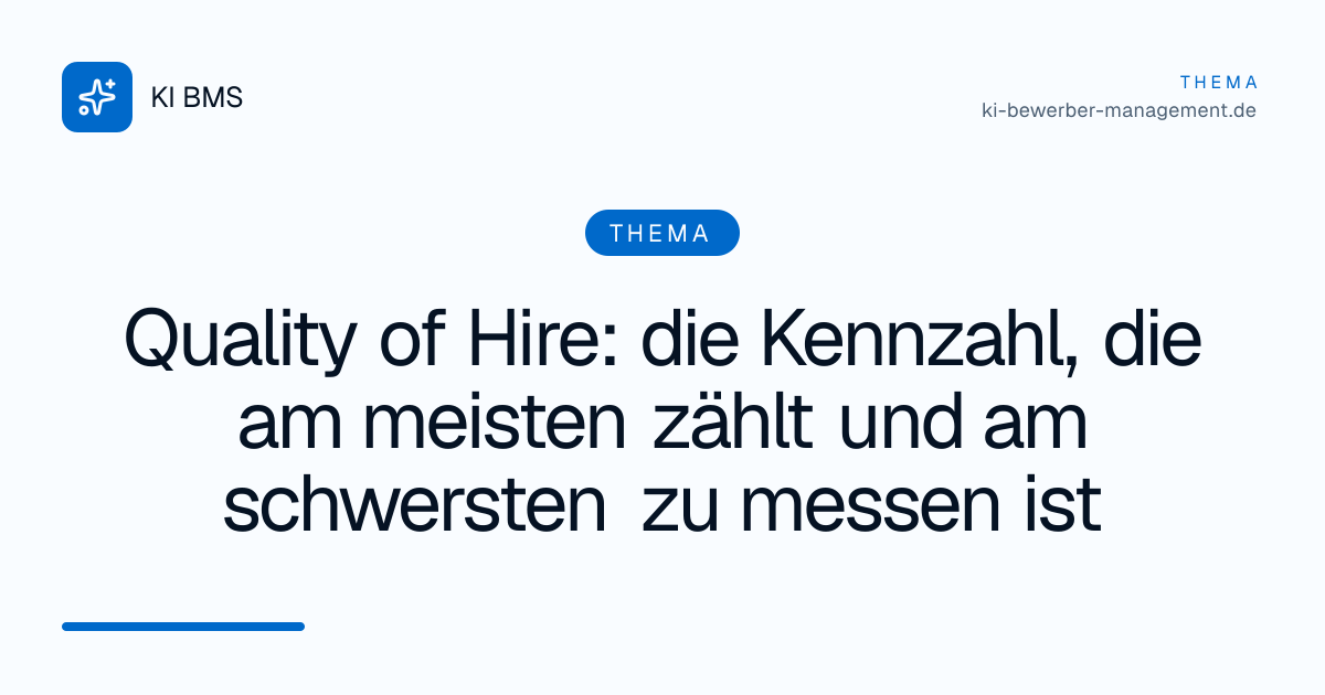 Quality of Hire: die Kennzahl, die am meisten zählt und am schwersten zu messen ist