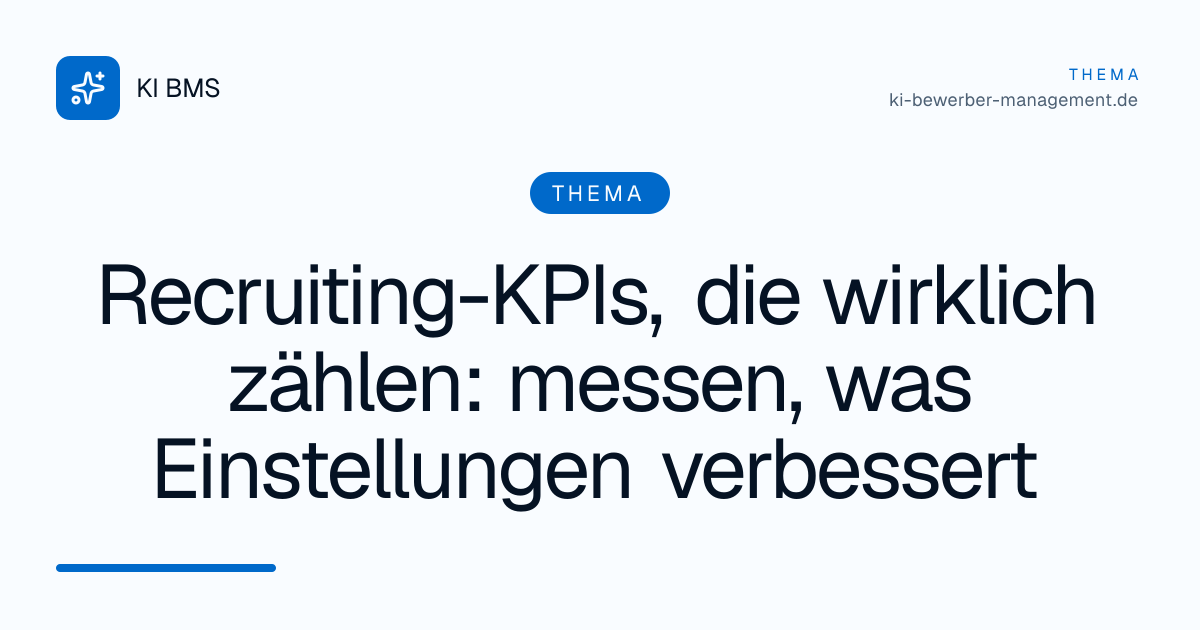 Recruiting-KPIs, die wirklich zählen: messen, was Einstellungen verbessert